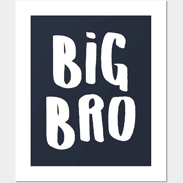 Big Bro Slogan Wall Art by Rebus28